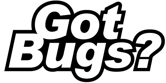 Got Bugs?